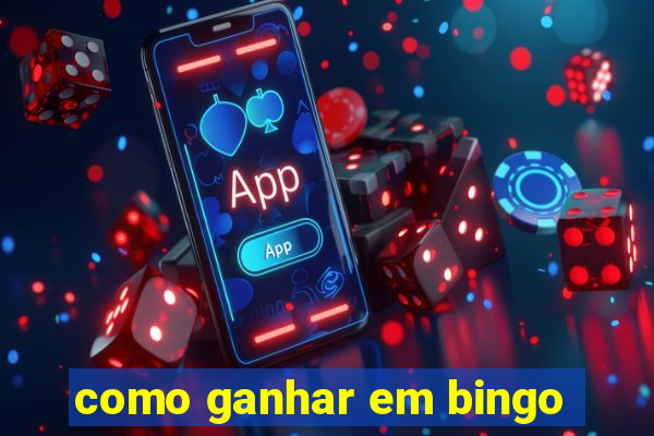 como ganhar em bingo